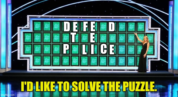 I'm sorry, there is no U. | E; E; F; D; D; T; E; P; C; I; L; E; I'D LIKE TO SOLVE THE PUZZLE. | image tagged in wheel of fortune | made w/ Imgflip meme maker