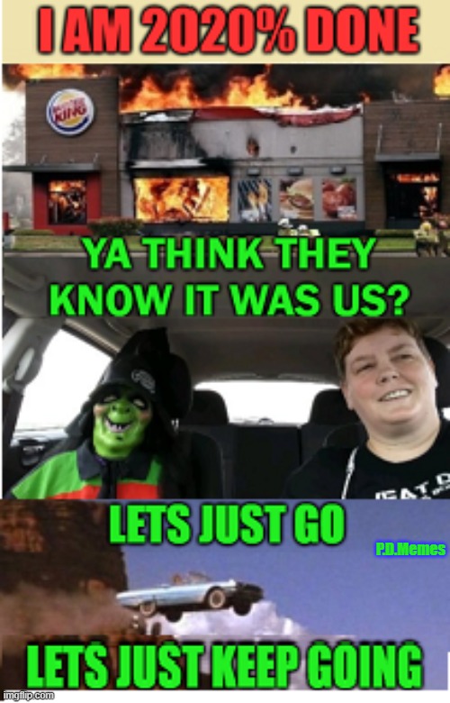 image tagged in 2020,fast food,burger king,thelma and louise,halloween | made w/ Imgflip meme maker