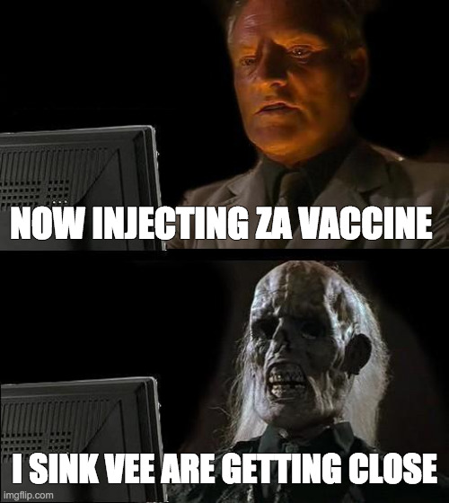 German Attempt At A Cure | NOW INJECTING ZA VACCINE; I SINK VEE ARE GETTING CLOSE | image tagged in memes,covid,covid-19,vaccine,vaccines,germans | made w/ Imgflip meme maker