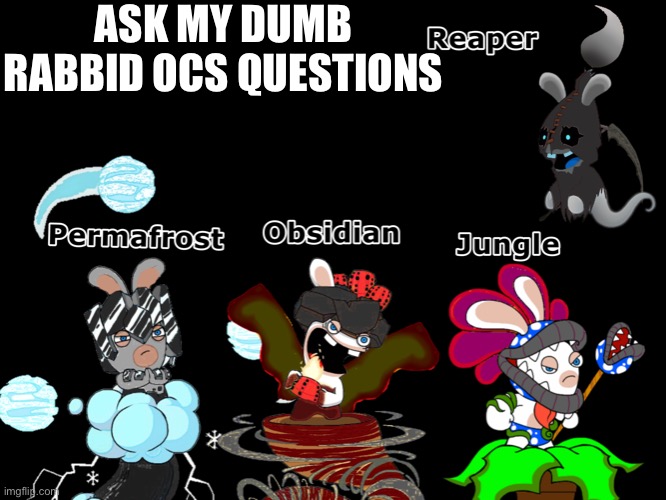 Sunstorm has hit a new low | ASK MY DUMB RABBID OCS QUESTIONS | made w/ Imgflip meme maker