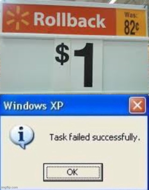 Task failed successfully | image tagged in task failed successfully,memes,funny,stupid signs,contradiction,sales | made w/ Imgflip meme maker