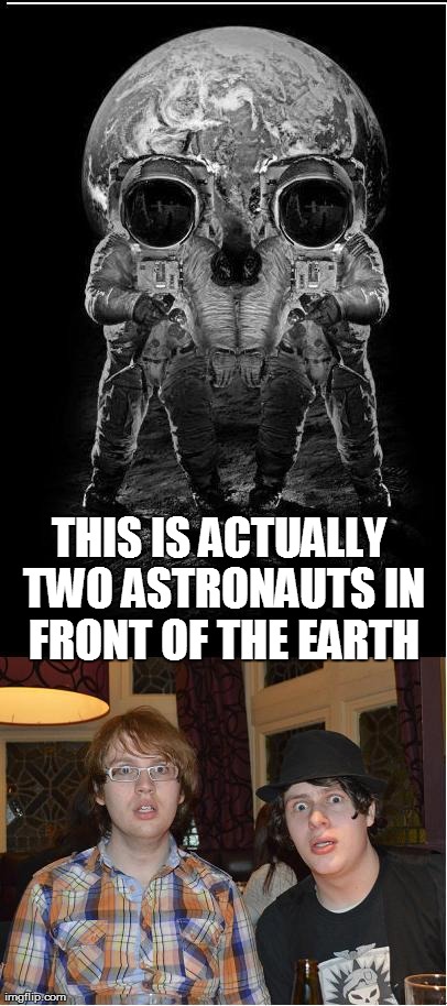 THIS IS ACTUALLY TWO ASTRONAUTS IN FRONT OF THE EARTH | made w/ Imgflip meme maker