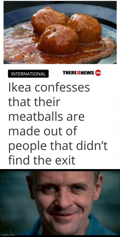 image tagged in hannibal,hannibal lecter,hannibal lecter silence of the lambs,ikea,meat,balls | made w/ Imgflip meme maker