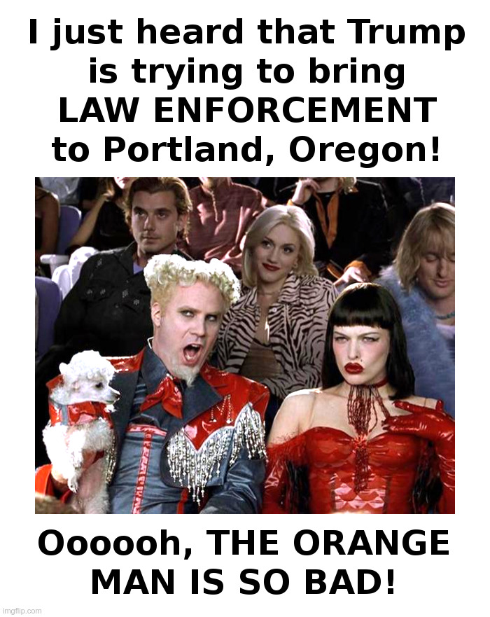 Orange Man Bad In Portland! | image tagged in trump,portland,democrats,antifa,looting,rioting | made w/ Imgflip meme maker