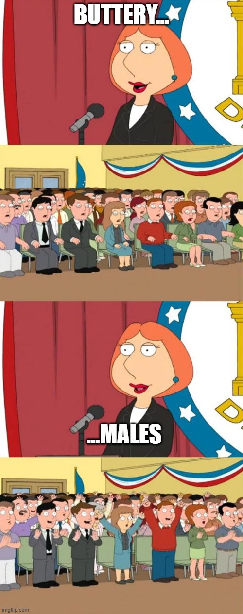 Lois Griffin Family Guy | BUTTERY... ...MALES | image tagged in lois griffin family guy | made w/ Imgflip meme maker