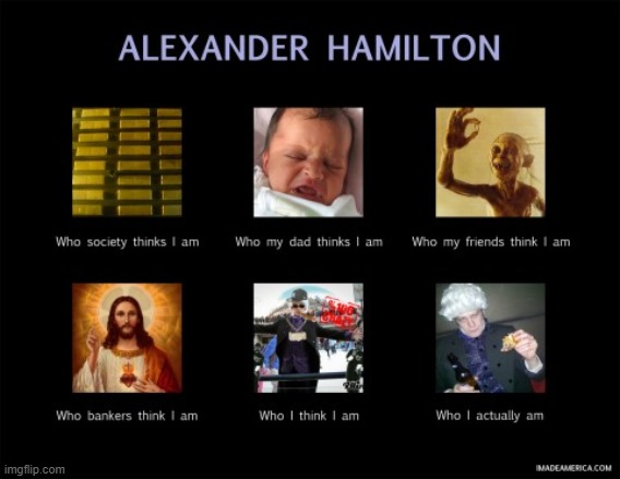 alexander hamilton | image tagged in memes,funny,repost,hamilton | made w/ Imgflip meme maker