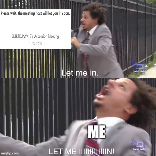 let me in | ME | image tagged in let me in | made w/ Imgflip meme maker