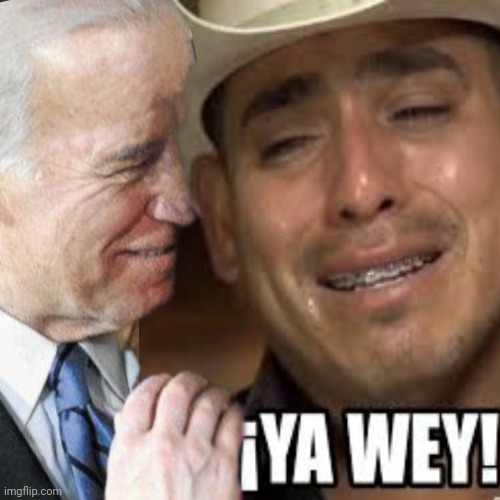 image tagged in biden,ya wey,crying,sniff | made w/ Imgflip meme maker