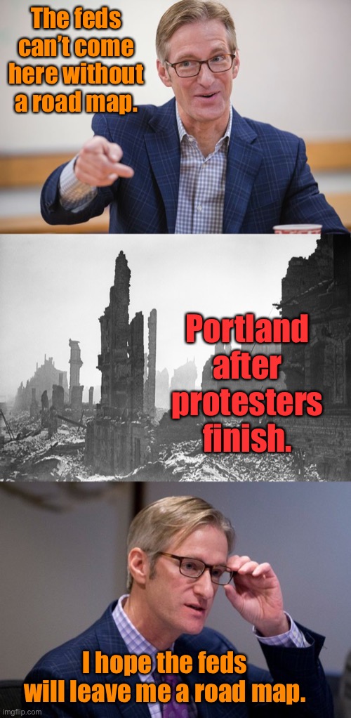 Portland lives up to its Stumptown name | The feds can’t come here without a road map. Portland after protesters finish. I hope the feds will leave me a road map. | image tagged in portland oregon,portland mayor,riots,protesters,destruction | made w/ Imgflip meme maker