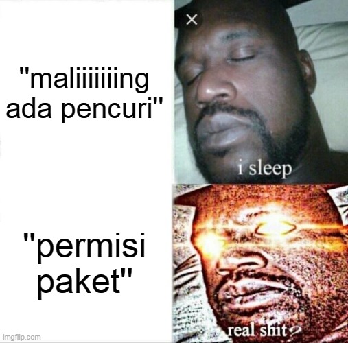 Sleeping Shaq Meme | ''maliiiiiiing ada pencuri''; ''permisi paket'' | image tagged in memes,sleeping shaq | made w/ Imgflip meme maker