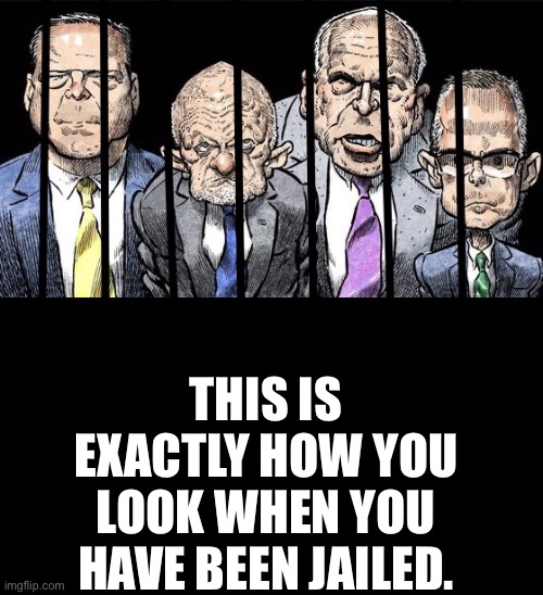 Bill Barr — throw all of them into the slammer!!! | THIS IS EXACTLY HOW YOU LOOK WHEN YOU HAVE BEEN JAILED. | image tagged in government corruption,conspiracy,drain the swamp trump,fbi director james comey,barack obama,joe biden | made w/ Imgflip meme maker