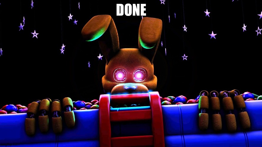 spring bonnie i'll see you in there | DONE | image tagged in spring bonnie i'll see you in there | made w/ Imgflip meme maker