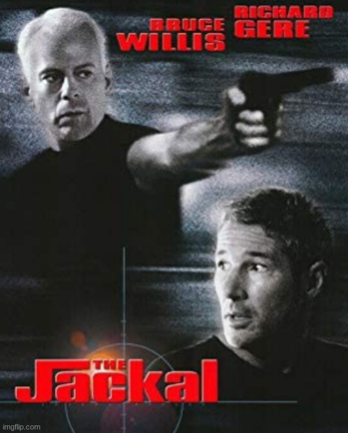 The Jackal took me on a thrill-ride! Also this was my first Richard Gere movie, believe it or not! | image tagged in the jackal,movies,bruce willis,richard gere,sidney poiter,jk simmons | made w/ Imgflip meme maker