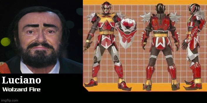 Luciano Pavarotti (1935-2007) as Wolzard Fire | Luciano | image tagged in memes,pavarotti,super sentai | made w/ Imgflip meme maker