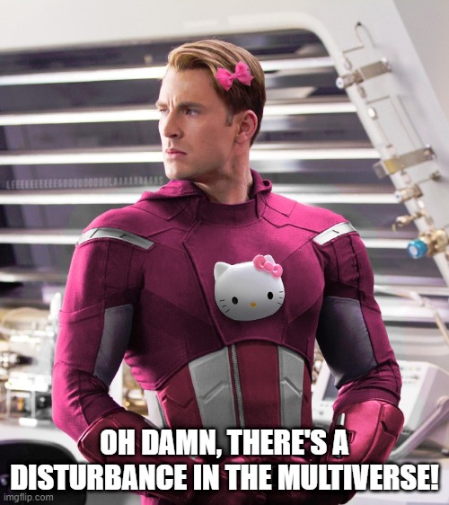 What If... | OH DAMN, THERE'S A DISTURBANCE IN THE MULTIVERSE! | image tagged in funny superhero | made w/ Imgflip meme maker