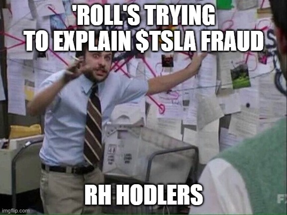 Pepe Silvia | 'ROLL'S TRYING TO EXPLAIN $TSLA FRAUD; RH HODLERS | image tagged in pepe silvia | made w/ Imgflip meme maker