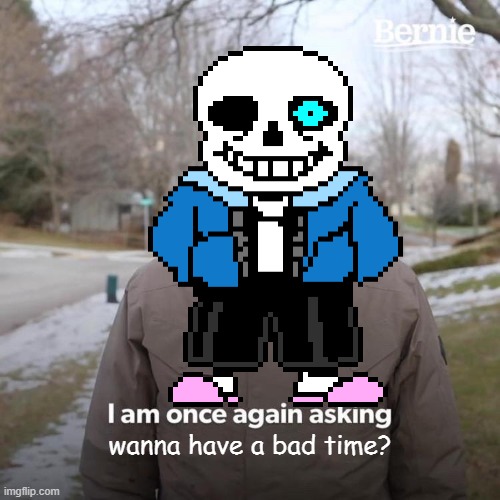 yes | wanna have a bad time? | image tagged in hentai,sans undertale | made w/ Imgflip meme maker