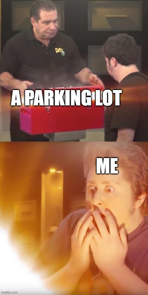 JonTron | A PARKING LOT ME | image tagged in jontron | made w/ Imgflip meme maker