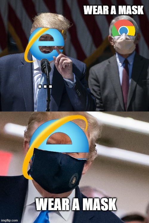 Trump IE Mask | image tagged in face mask,masks,covid-19,covid,trump,internet explorer | made w/ Imgflip meme maker