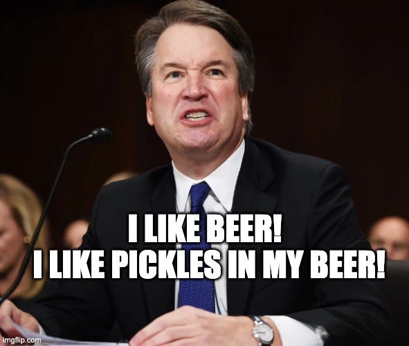 I LIKE PICKLES IN MY BEER! I LIKE BEER! | made w/ Imgflip meme maker