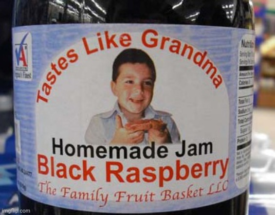 High Quality Tastes like Grandma Jam Blank Meme Template