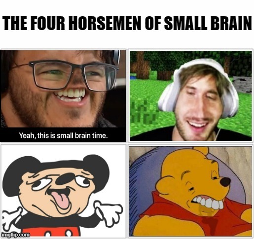 Small Brain time! | image tagged in meme template,small,brain | made w/ Imgflip meme maker
