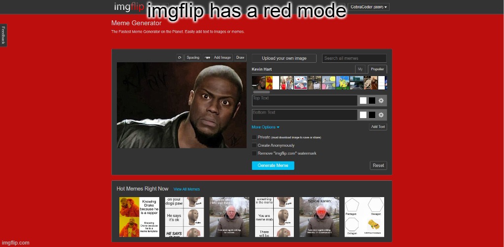 Did you guys know about this feature? | imgflip has a red mode | image tagged in imgflip,memes | made w/ Imgflip meme maker