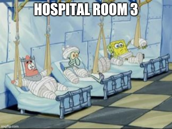 currently holds: Trainwatcher | HOSPITAL ROOM 3 | image tagged in spongebob hospital | made w/ Imgflip meme maker