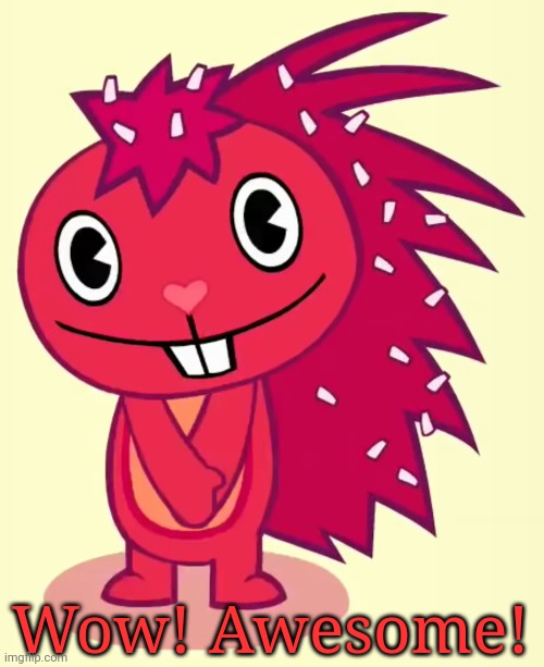 Cute Flaky (HTF) | Wow! Awesome! | image tagged in cute flaky htf | made w/ Imgflip meme maker