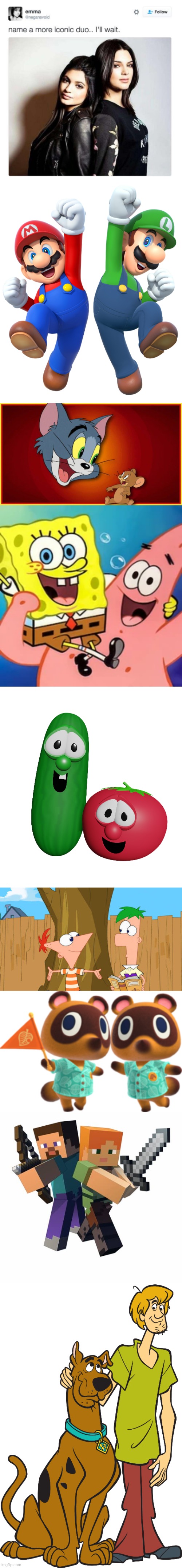 I've named plenty. Any more? post it in the comments! | image tagged in name a more iconic duo,veggietales,scooby doo,animal crossing,minecraft | made w/ Imgflip meme maker