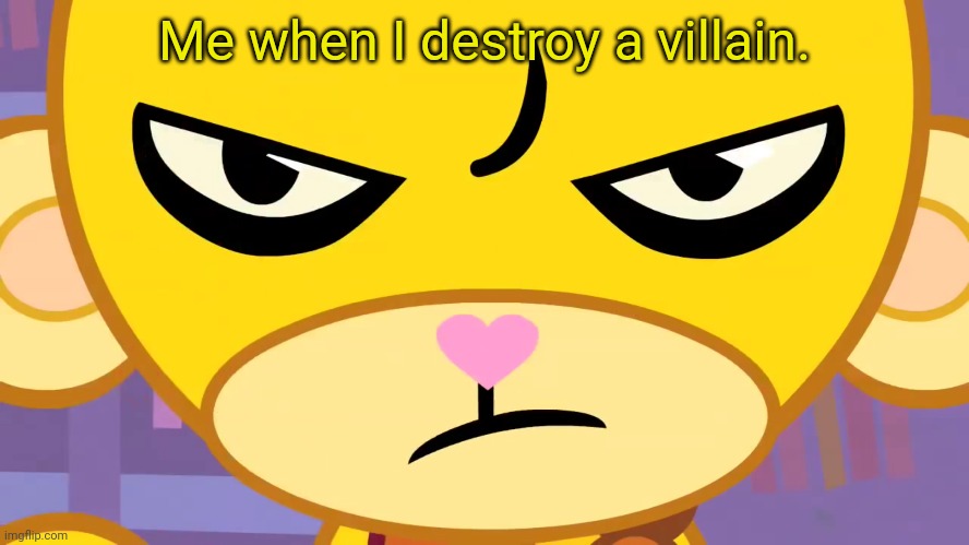 Disappointed Buddhist Monkey (HTF) | Me when I destroy a villain. | image tagged in disappointed buddhist monkey htf | made w/ Imgflip meme maker
