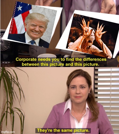 They're The Same Picture | image tagged in memes,they're the same picture,change my mind,president trump,solid snake | made w/ Imgflip meme maker