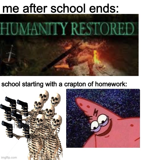 prepare for a boning of ultimate proportions | me after school ends:; school starting with a crapton of homework: | image tagged in skeleton,school | made w/ Imgflip meme maker