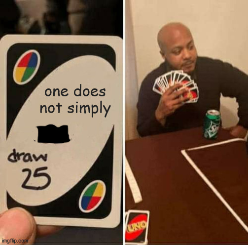 corssover... | one does not simply | image tagged in memes,uno draw 25 cards | made w/ Imgflip meme maker