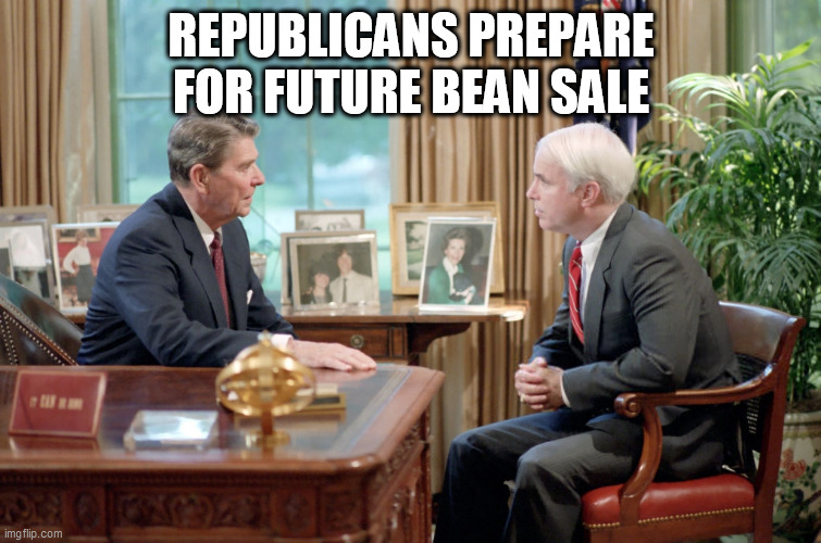Oval Office Beans | REPUBLICANS PREPARE FOR FUTURE BEAN SALE | image tagged in goya,resolute desk,beans,oval office | made w/ Imgflip meme maker