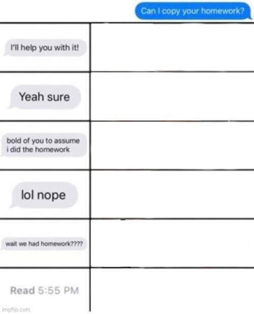 Reaction to quot Can I copy your homework? quot Blank Template Imgflip