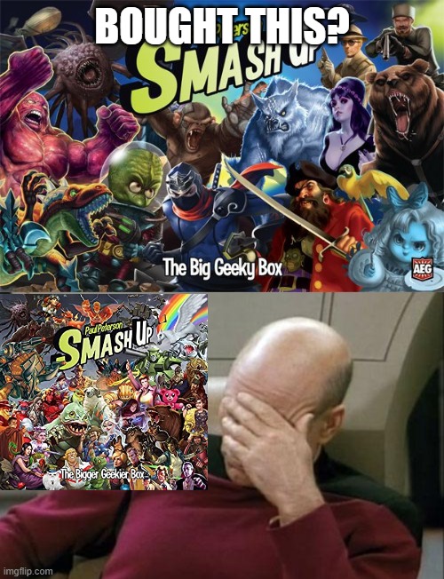 Outdated Box | BOUGHT THIS? | image tagged in memes,captain picard facepalm,smash up | made w/ Imgflip meme maker