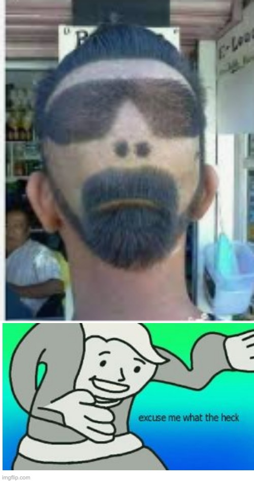 Whoa | image tagged in haircut face,excuse me what the heck | made w/ Imgflip meme maker