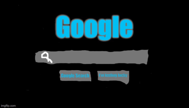 Google Dark Mode | Google; Google Search; I'm feeling lucky | made w/ Imgflip meme maker