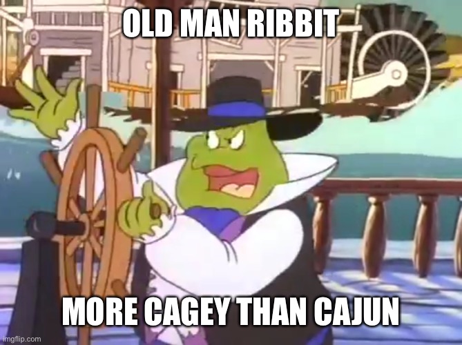 OLD MAN RIBBIT; MORE CAGEY THAN CAJUN | made w/ Imgflip meme maker