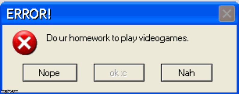 Windows funny error | image tagged in windows xp | made w/ Imgflip meme maker