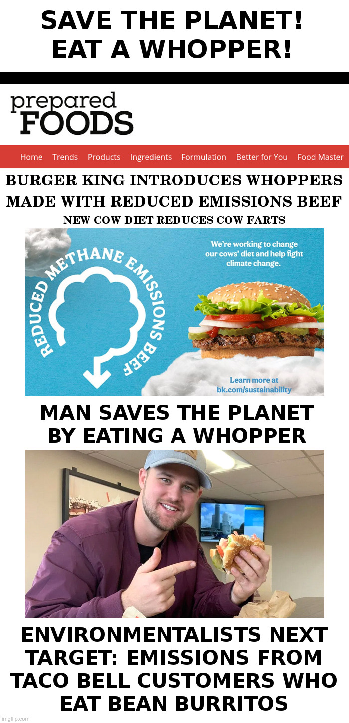 Save The Planet: Eat A Whopper! | image tagged in burger king,beef,where's the beef,evil cows,farting,save the planet | made w/ Imgflip meme maker