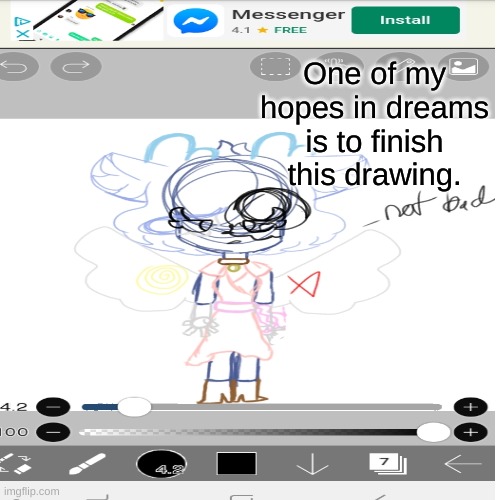 One of my hopes in dreams is to finish this drawing. | made w/ Imgflip meme maker