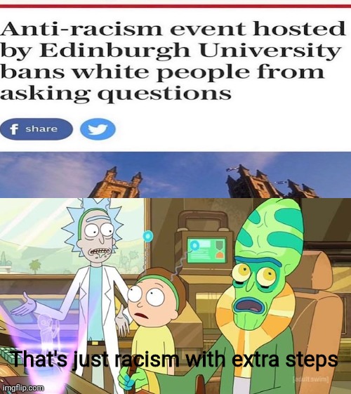 That's just racism with extra steps | image tagged in that just sounds like slavery with extra steps | made w/ Imgflip meme maker