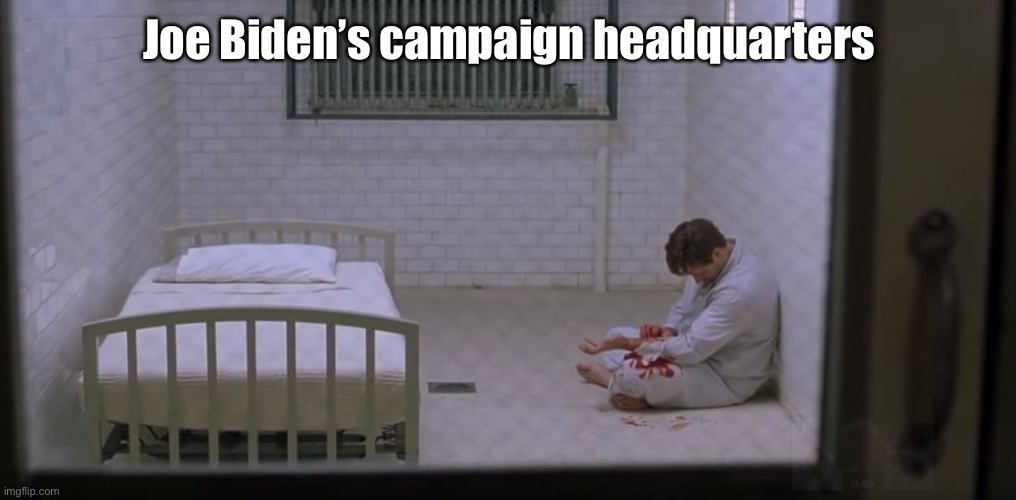 Joe Biden’s campaign headquarters | image tagged in i'm gonna find her and i'm gonna kill her | made w/ Imgflip meme maker