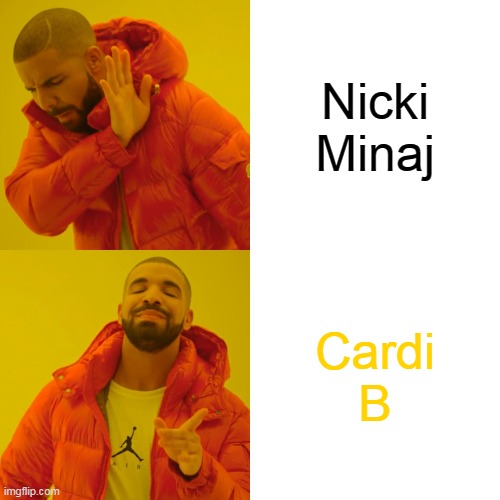 Bardi-Gang | Nicki Minaj; Cardi B | image tagged in memes,drake hotline bling,cardi b,nicki minaj,bardigang | made w/ Imgflip meme maker