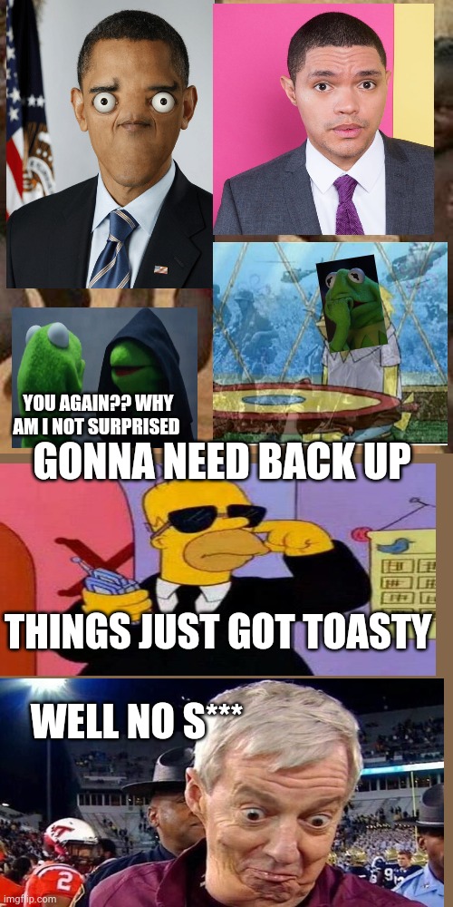 Dank Laugh Flashback | YOU AGAIN?? WHY AM I NOT SURPRISED; GONNA NEED BACK UP; THINGS JUST GOT TOASTY; WELL NO S*** | image tagged in memes,third world success kid,things just got toasty | made w/ Imgflip meme maker