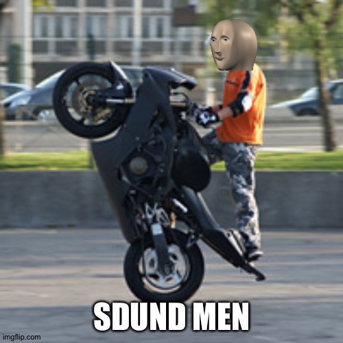 stuntman | SDUND MEN | image tagged in stuntman | made w/ Imgflip meme maker