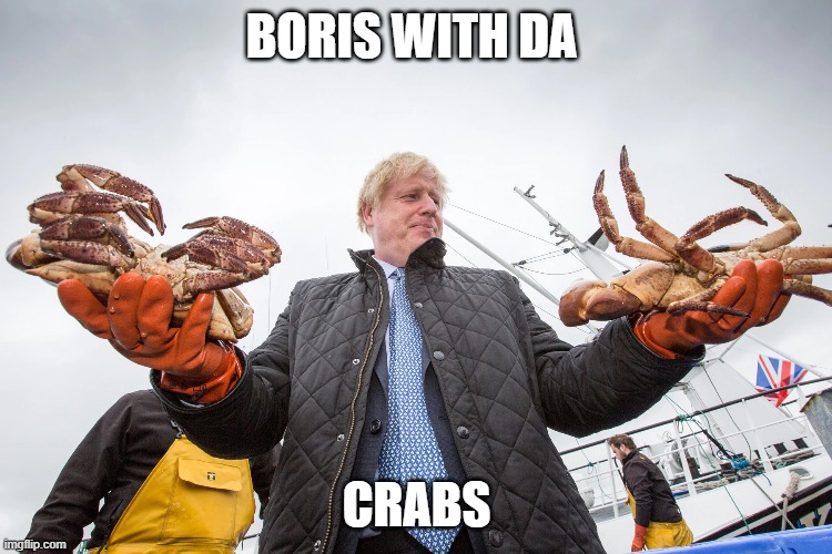 boris holding crabs | BORIS WITH DA; CRABS | image tagged in crab | made w/ Imgflip meme maker