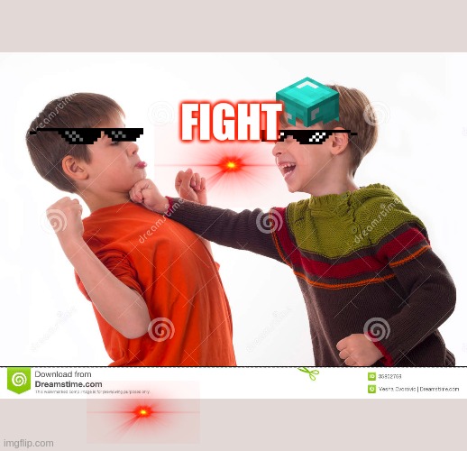 kids fight | FIGHT | image tagged in funny | made w/ Imgflip meme maker